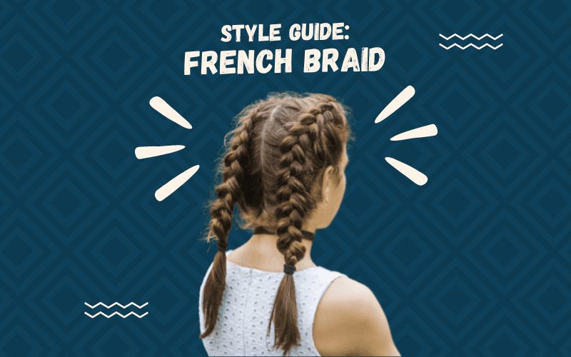 Afbeelding getiteld Style Guide French Braid met een vrouw met een dergelijke stijl in een cutout-stijl op een blauwe achtergrond.