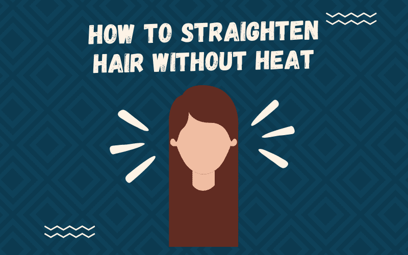 Image getiteld How to Straighten Hair Without Heat met een meisje met lang steil haar in grafische vorm