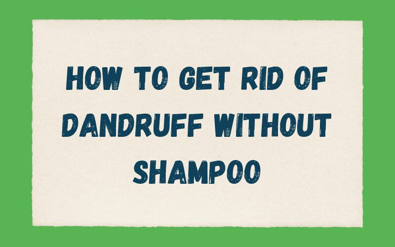 Hoe van roos afkomen zonder shampoo
