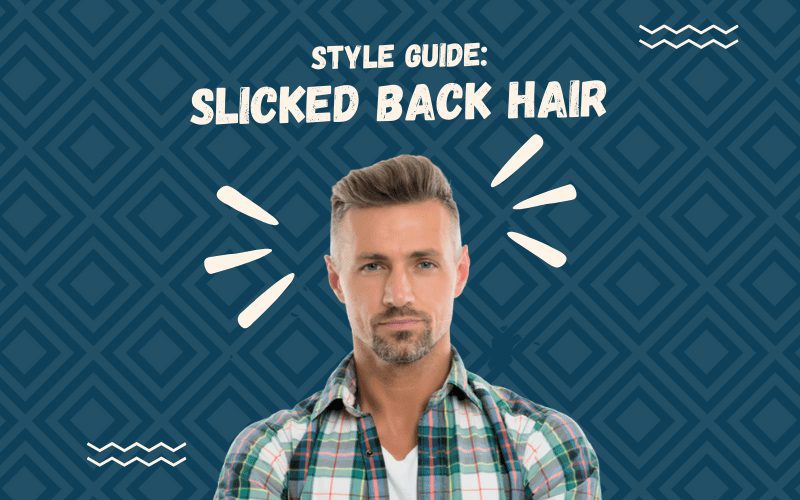 Afbeelding getiteld Style Guide Slicked Back Hair met een man met zo'n stijl in een uitgesneden afbeelding op een blauwe vierkante achtergrond.